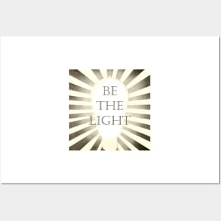 Be The Light Posters and Art